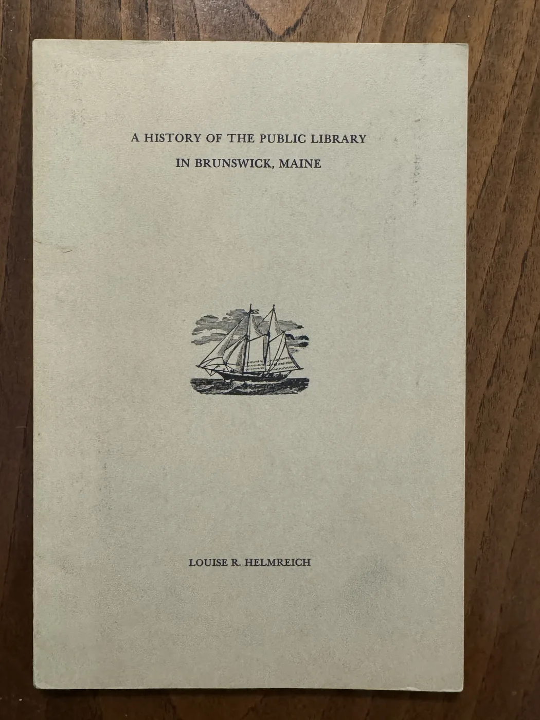 A History of the Public Library in Brunswick, Maine — Front Cover