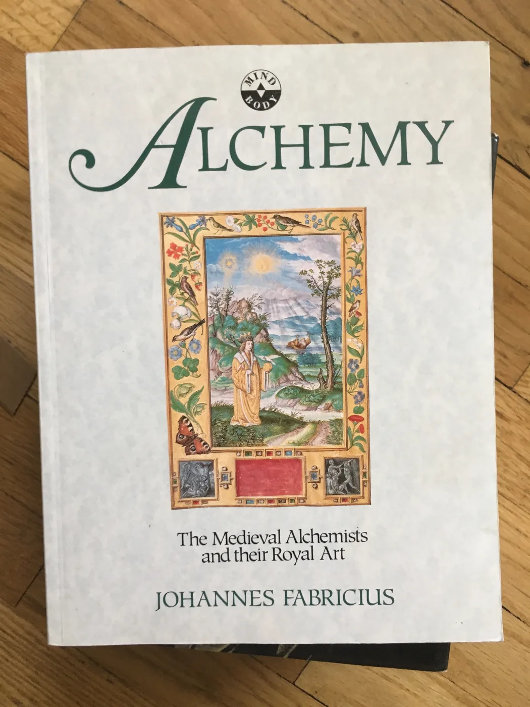 Alchemy: The Medieval Alchemists and their Royal Art — Front Cover